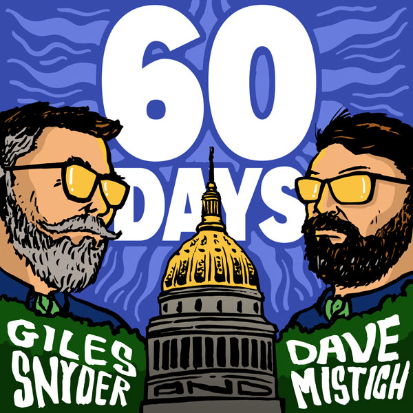 60 Days with Giles Snyder and Dave Mistich