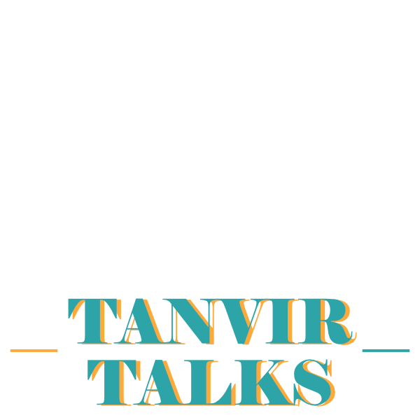 Tanvir Talks
