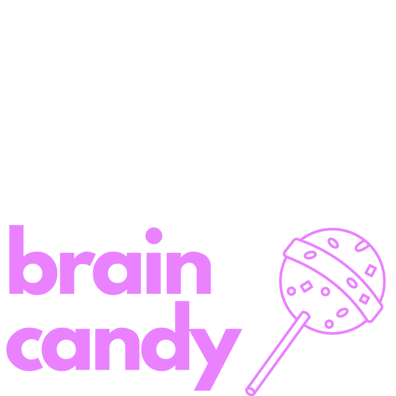 Brain Candy