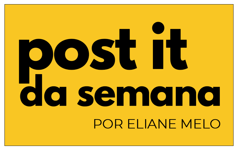 Post-it da Semana
