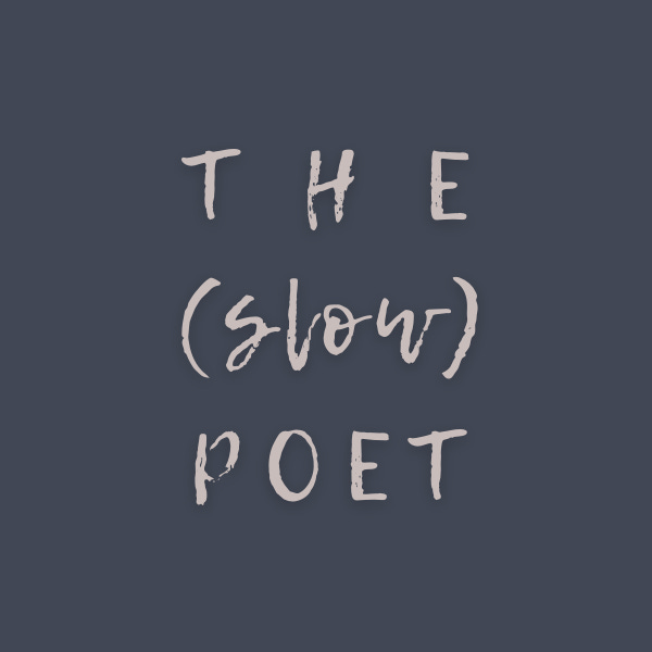 THE(slow)POET