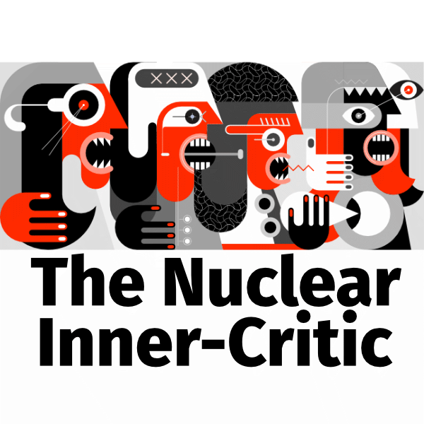 The Nuclear Inner-Critic