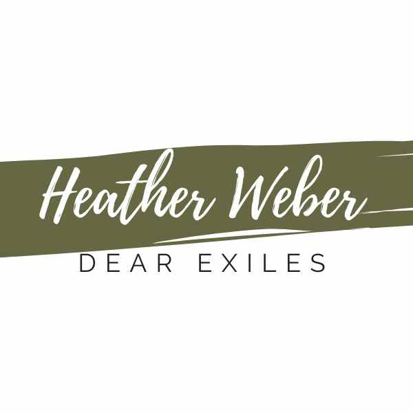 Heather Weber- Dear Exiles