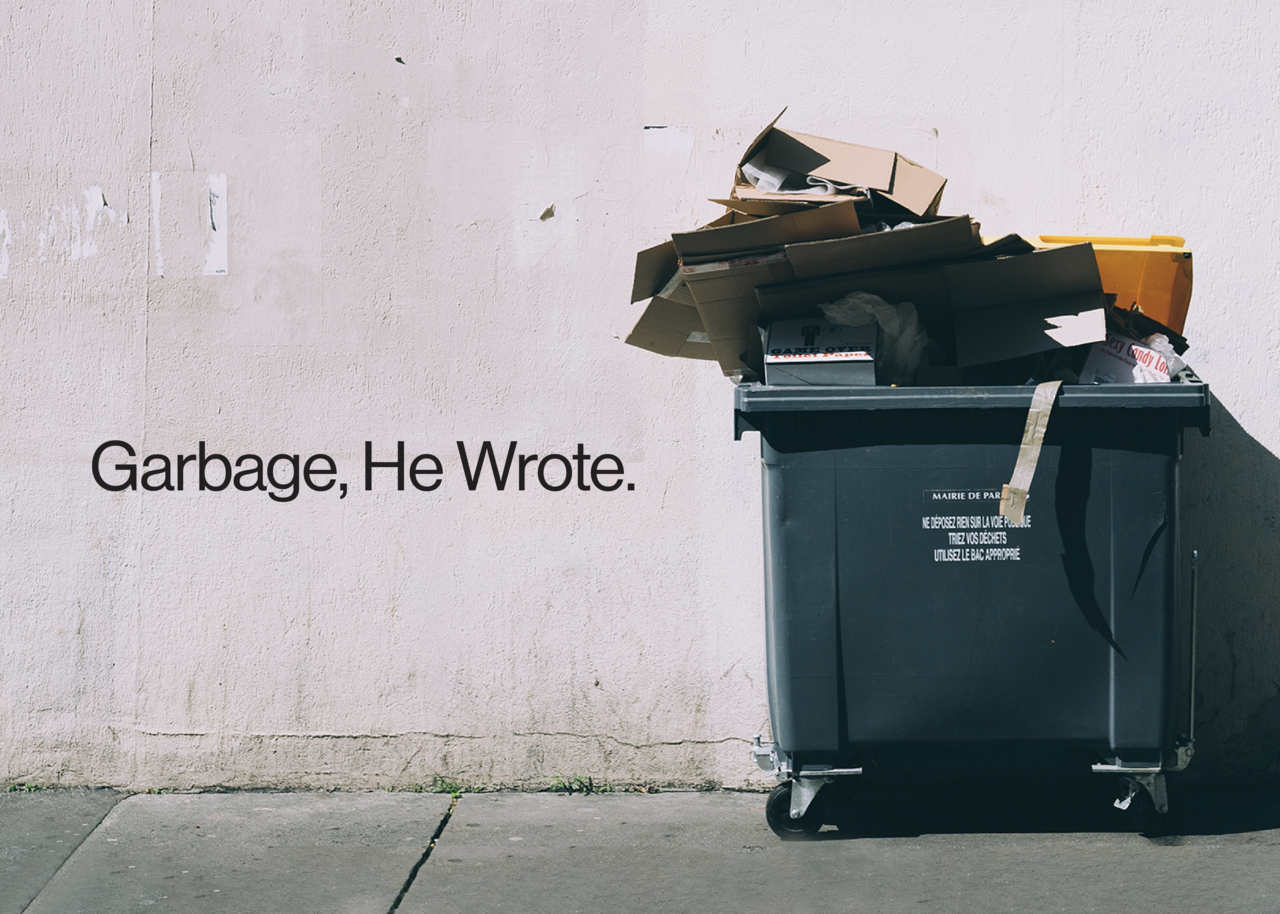 Garbage, He Wrote