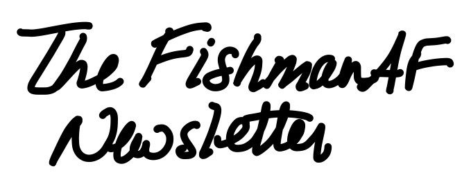 The FishmanAF Newsletter