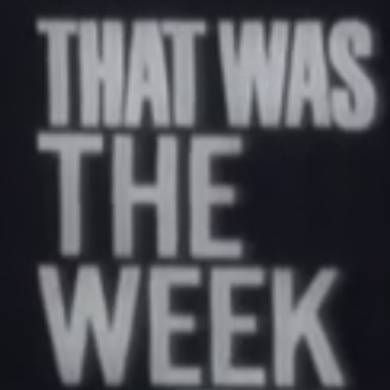 That Was The Week