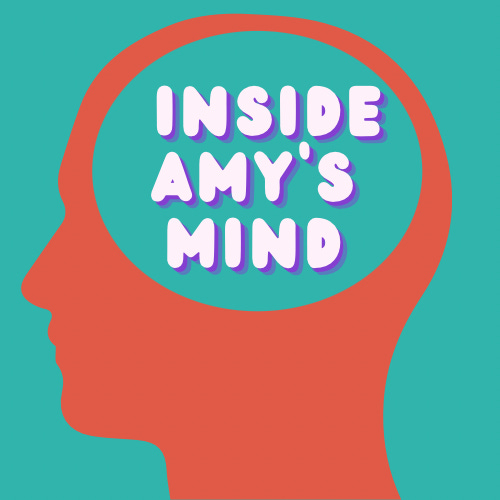 Inside Amy’s Mind