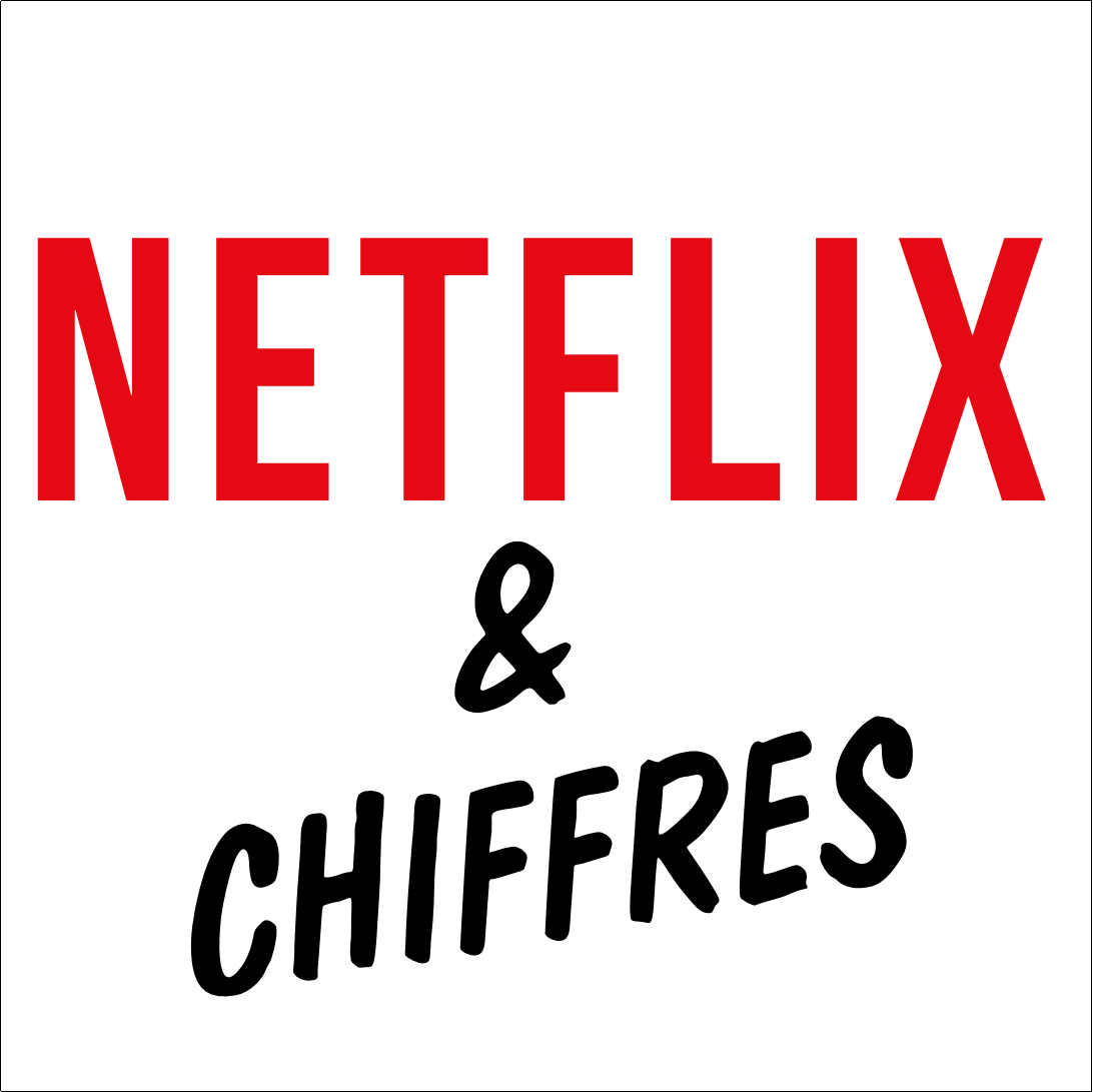 Netflix & Chiffres