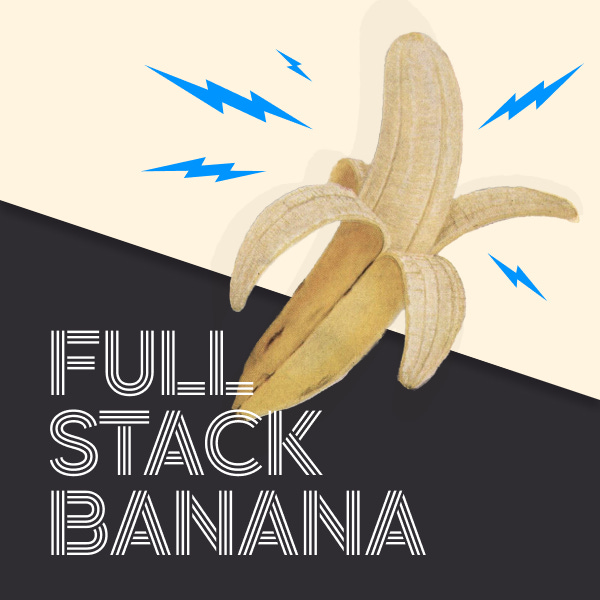 Full Stack Banana