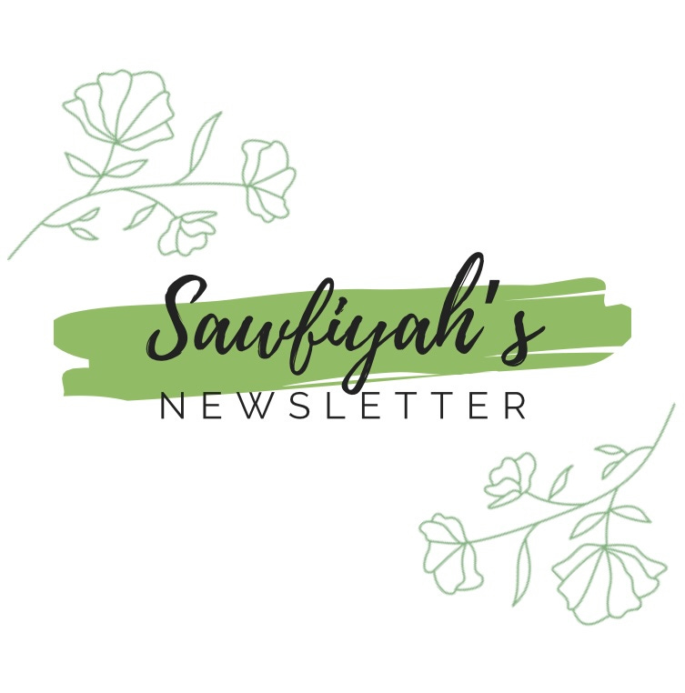Sawfiyah’s Newsletter