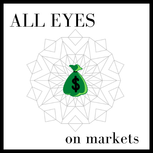All Eyes on Markets