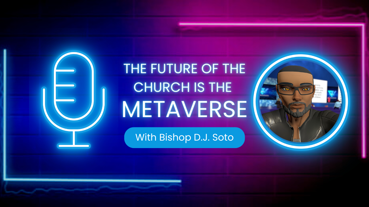 The Future of the Church is the Metaverse