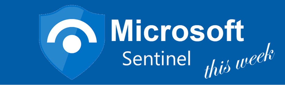 Microsoft Sentinel this Week