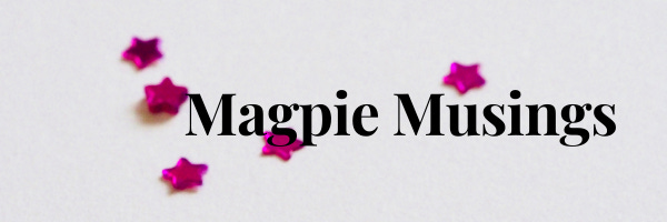Magpie Musings