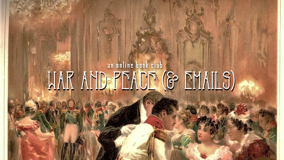 war and peace (& emails)