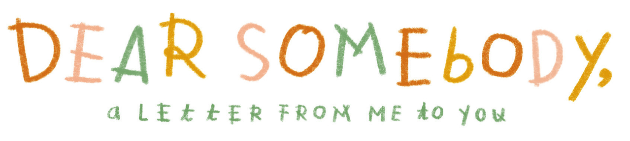 Dear Somebody