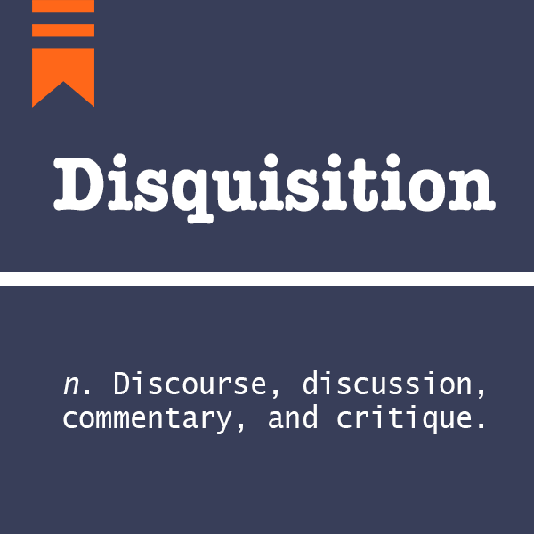 Disquisition