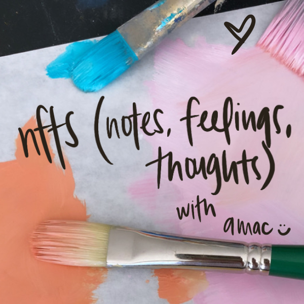 nfts (notes, feelings, thoughts) with amac 