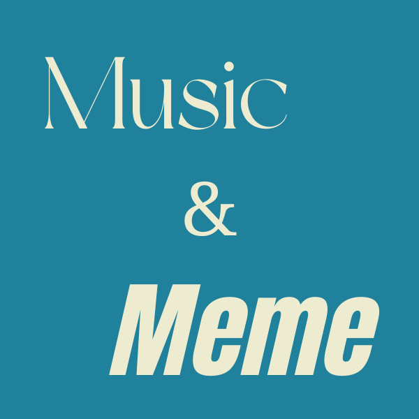 Music and Meme