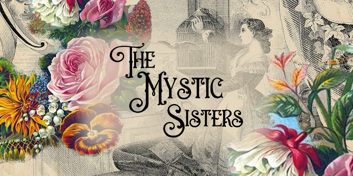 The Mystic Sisters