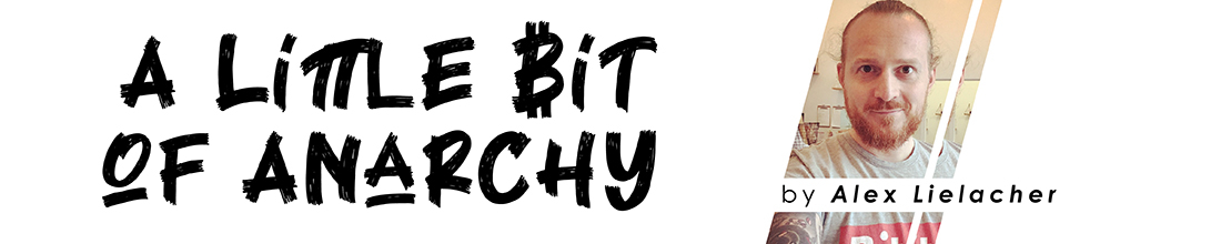 A Little Bit of Anarchy by Alex Lielacher