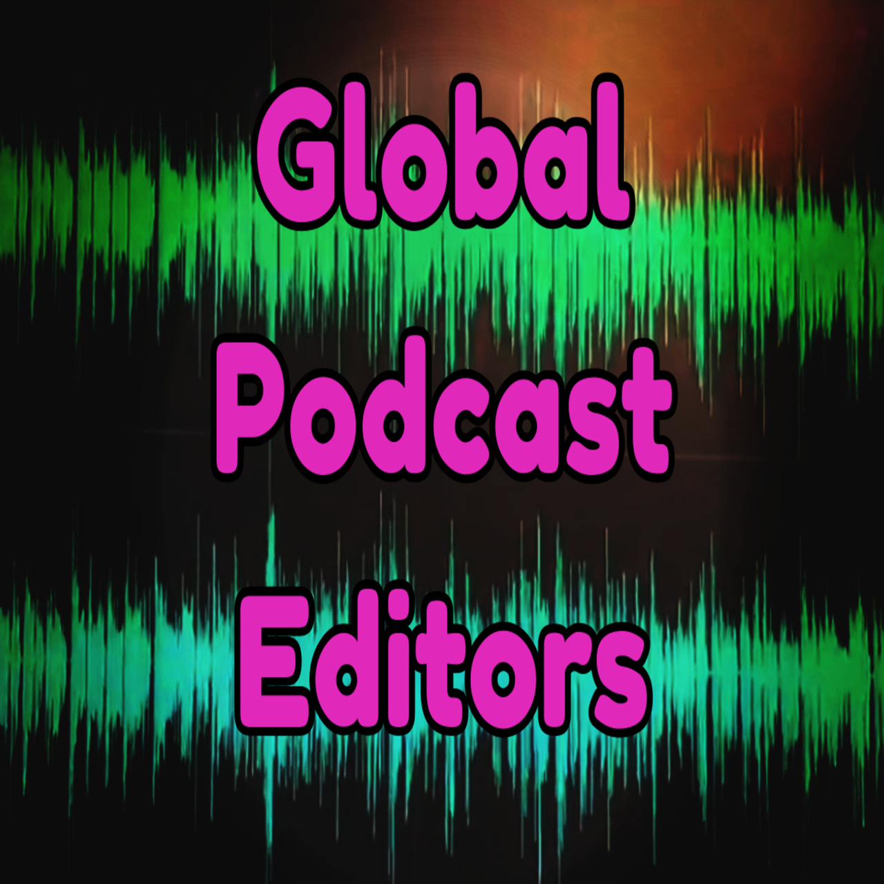 Global Podcast Editors