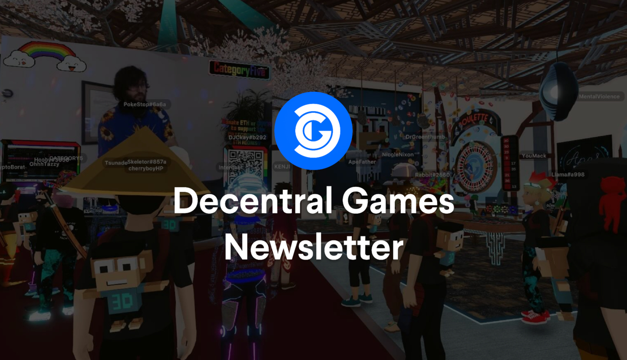 Decentral Games Newsletter