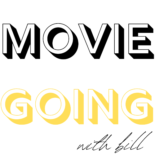 Moviegoing with Bill
