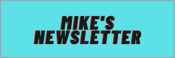 The Mike Platania Newsletter