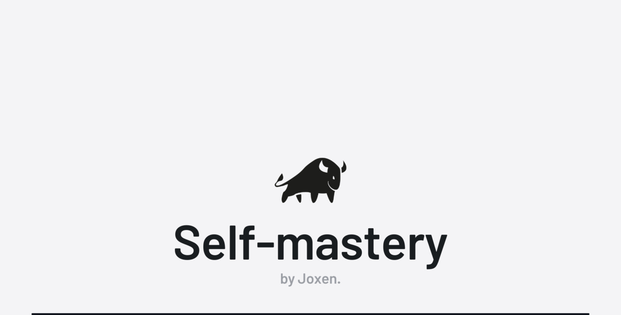 Self-mastery | by Joxen
