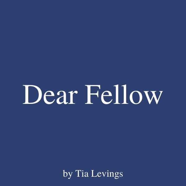 Dear Fellow