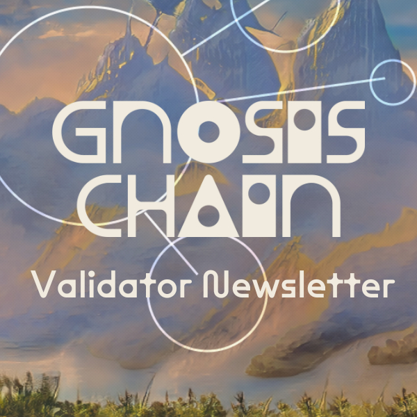 Gnosis Chain Validator Newsletter