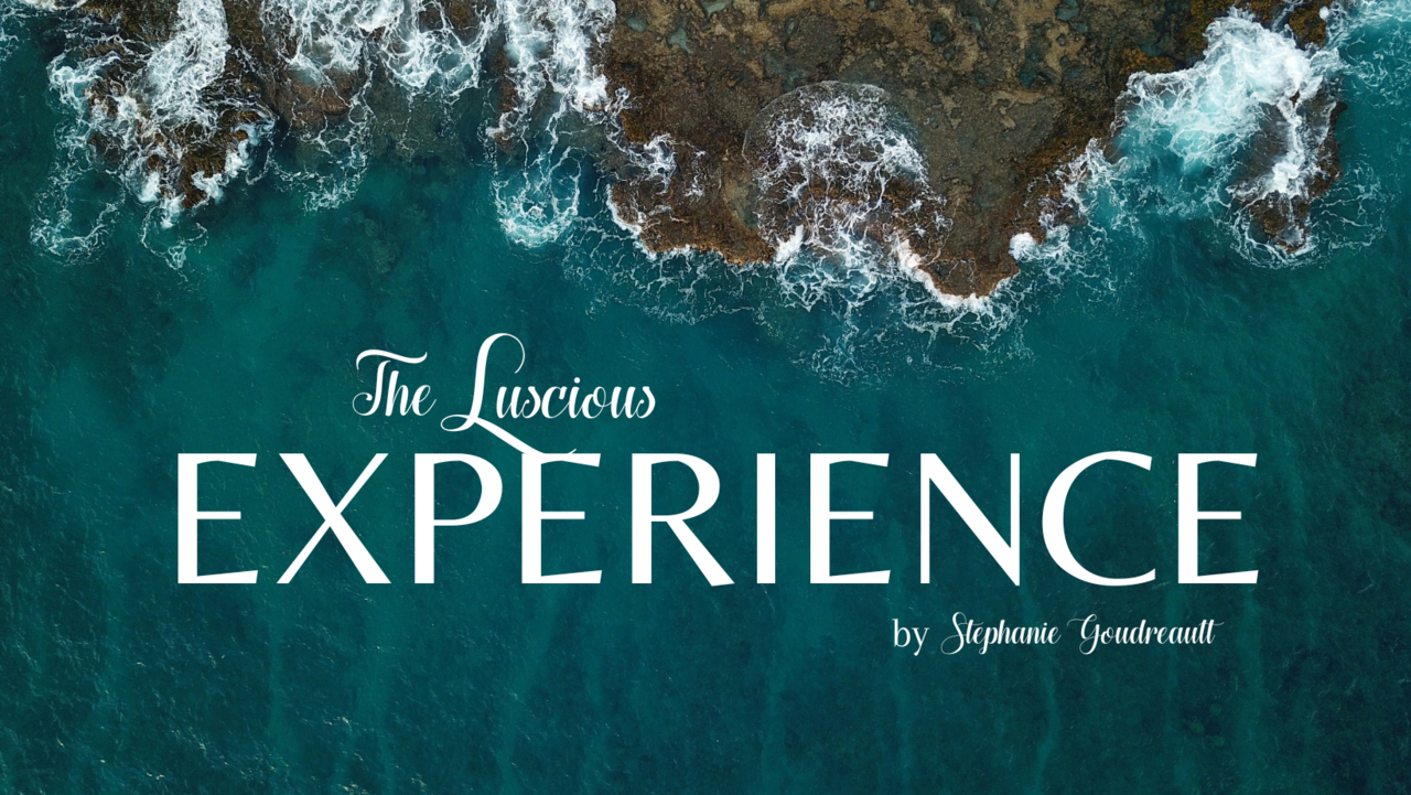 The Luscious Experience