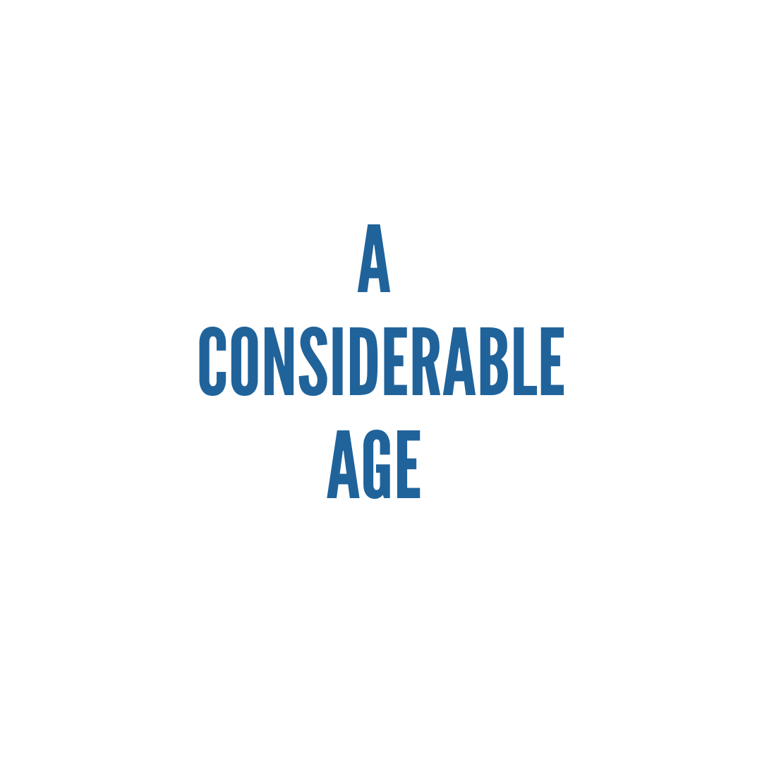 A Considerable Age