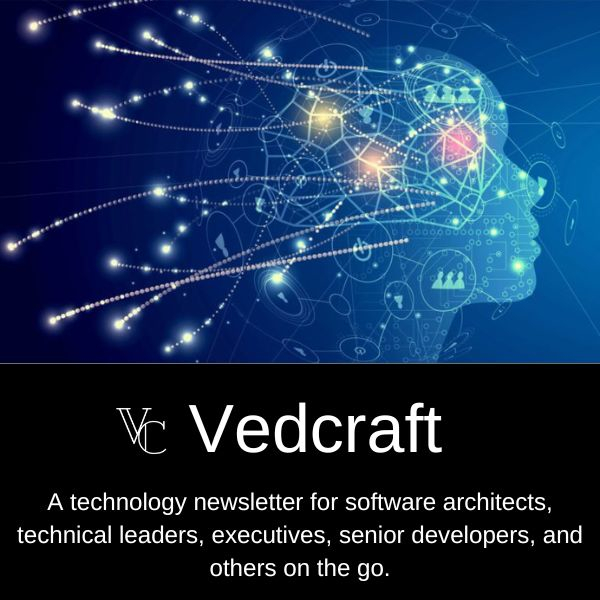 Vedcraft’s Technology Newsletter