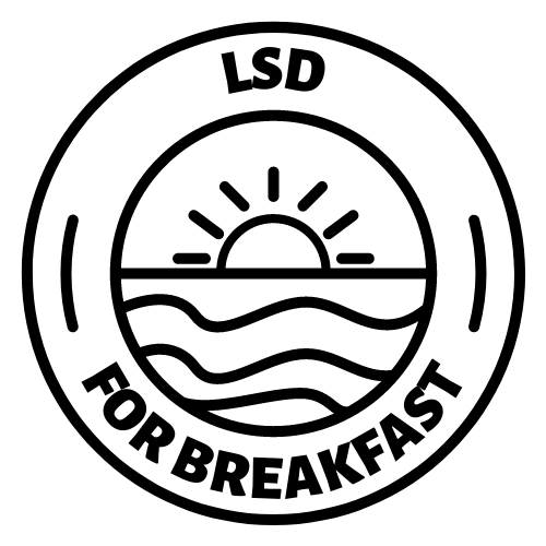 LSD for Breakfast