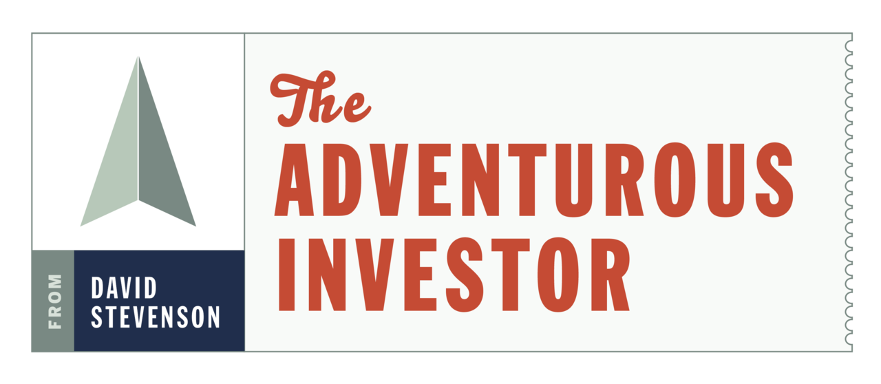 David Stevenson's Adventurous Investor Newsletter
