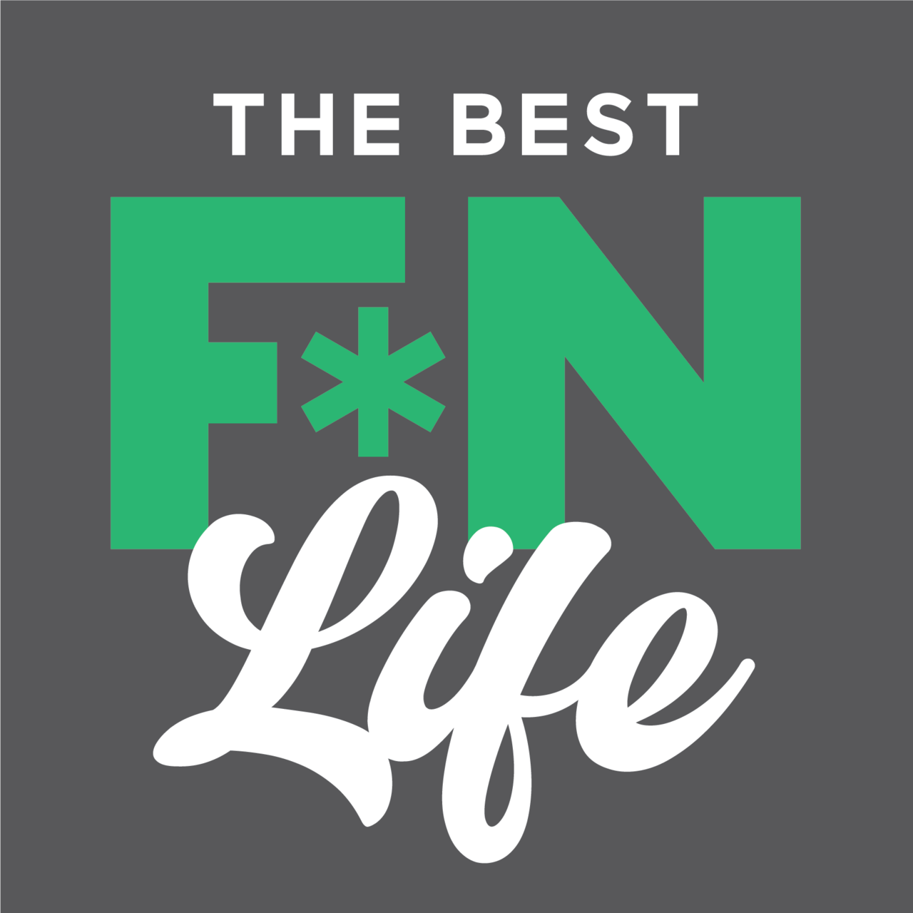 The Best FN Life by Brad Garland