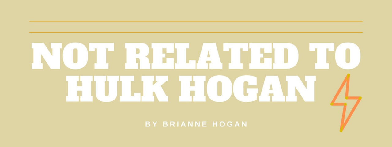 Brianne Hogan is Semifinished 