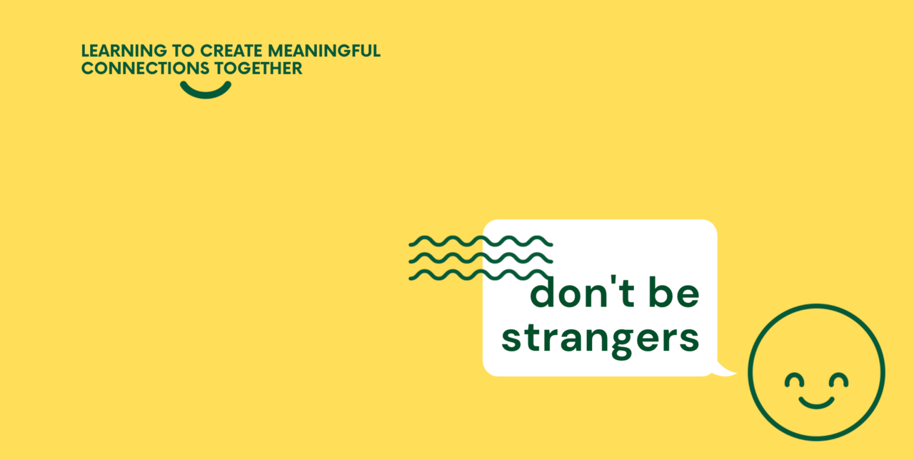 Don't Be Strangers ✨☺️