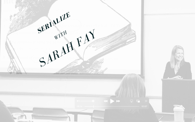 Serialize with Sarah Fay