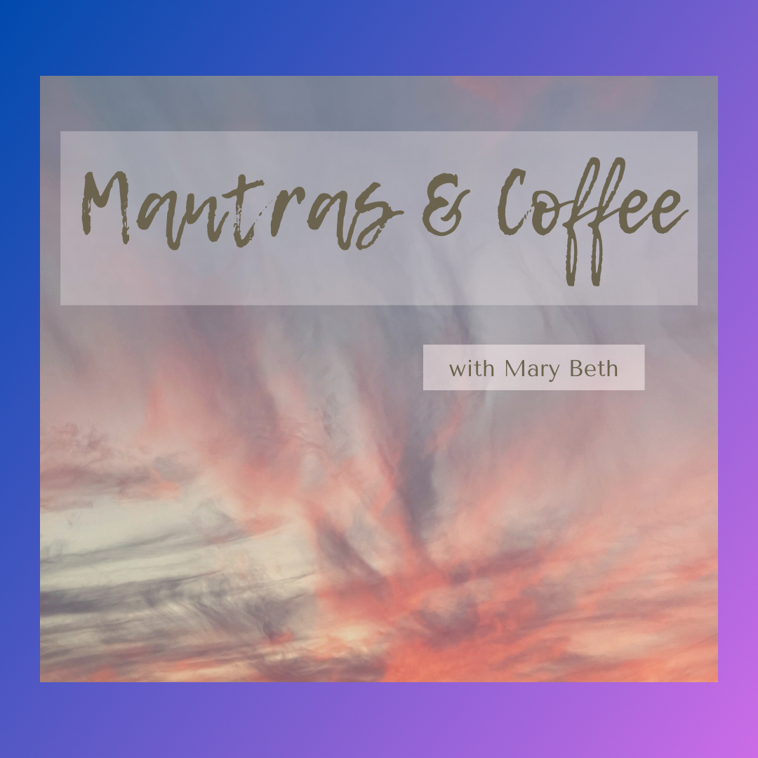 Mantras & Coffee