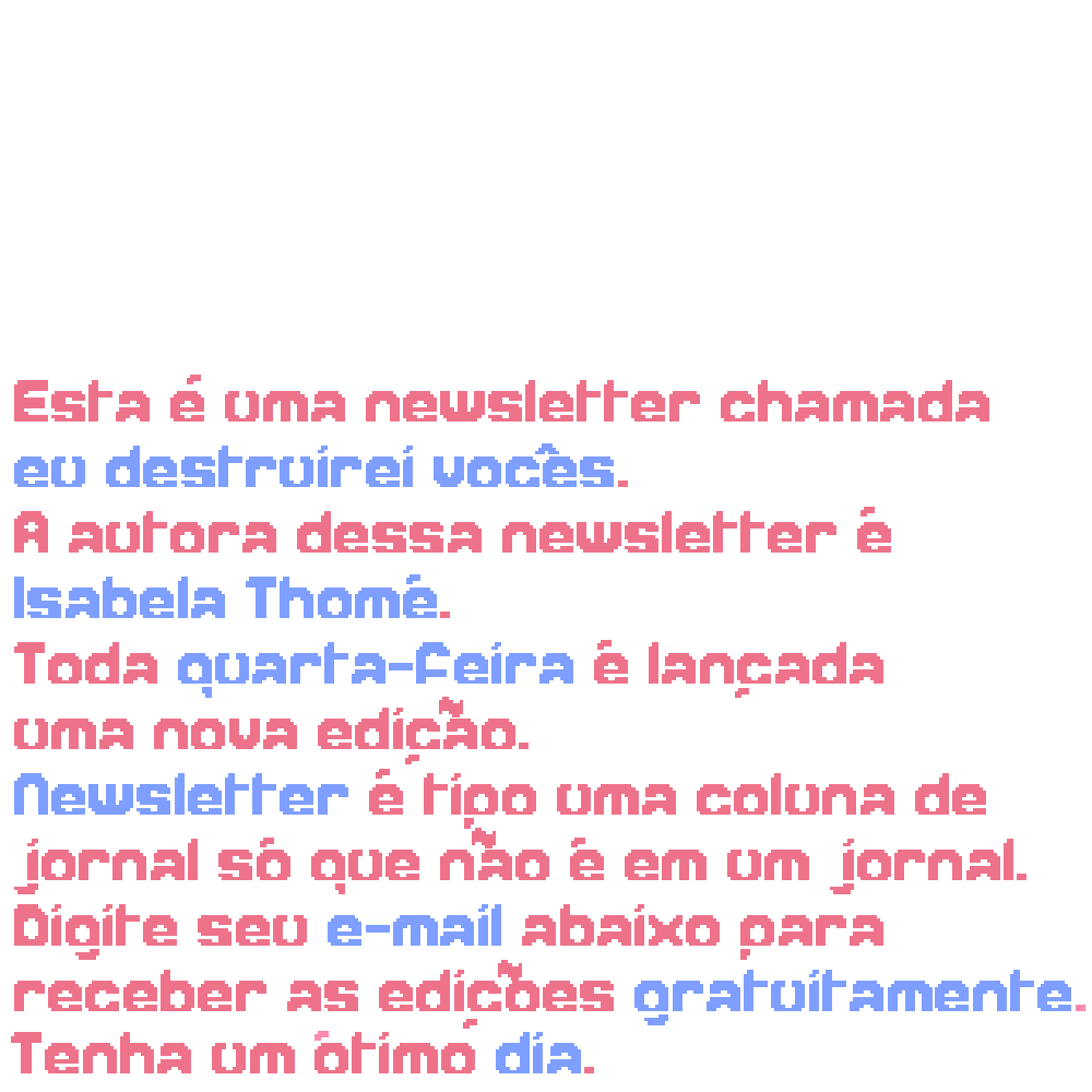 eu destruirei vocês