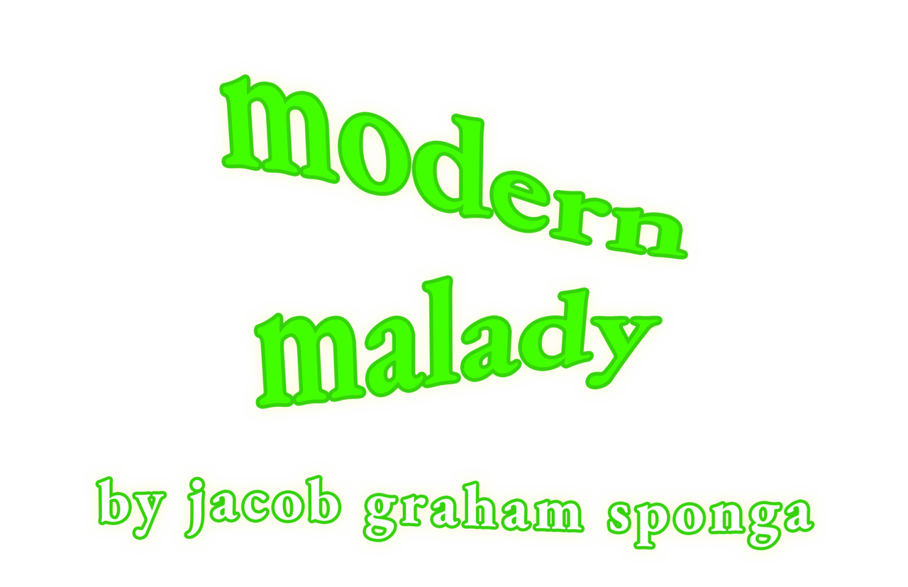 modern malady