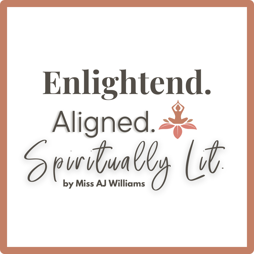 Enlightened. Aligned. Spiritually LIT! 
