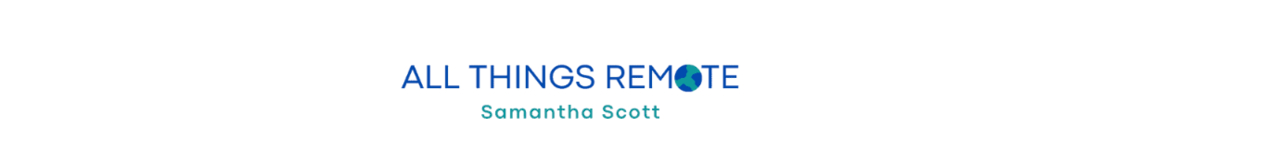 All Things Remote Newsletter