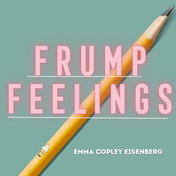 Frump Feelings