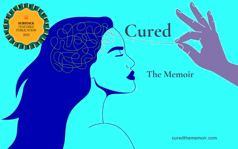 Cured: The Memoir