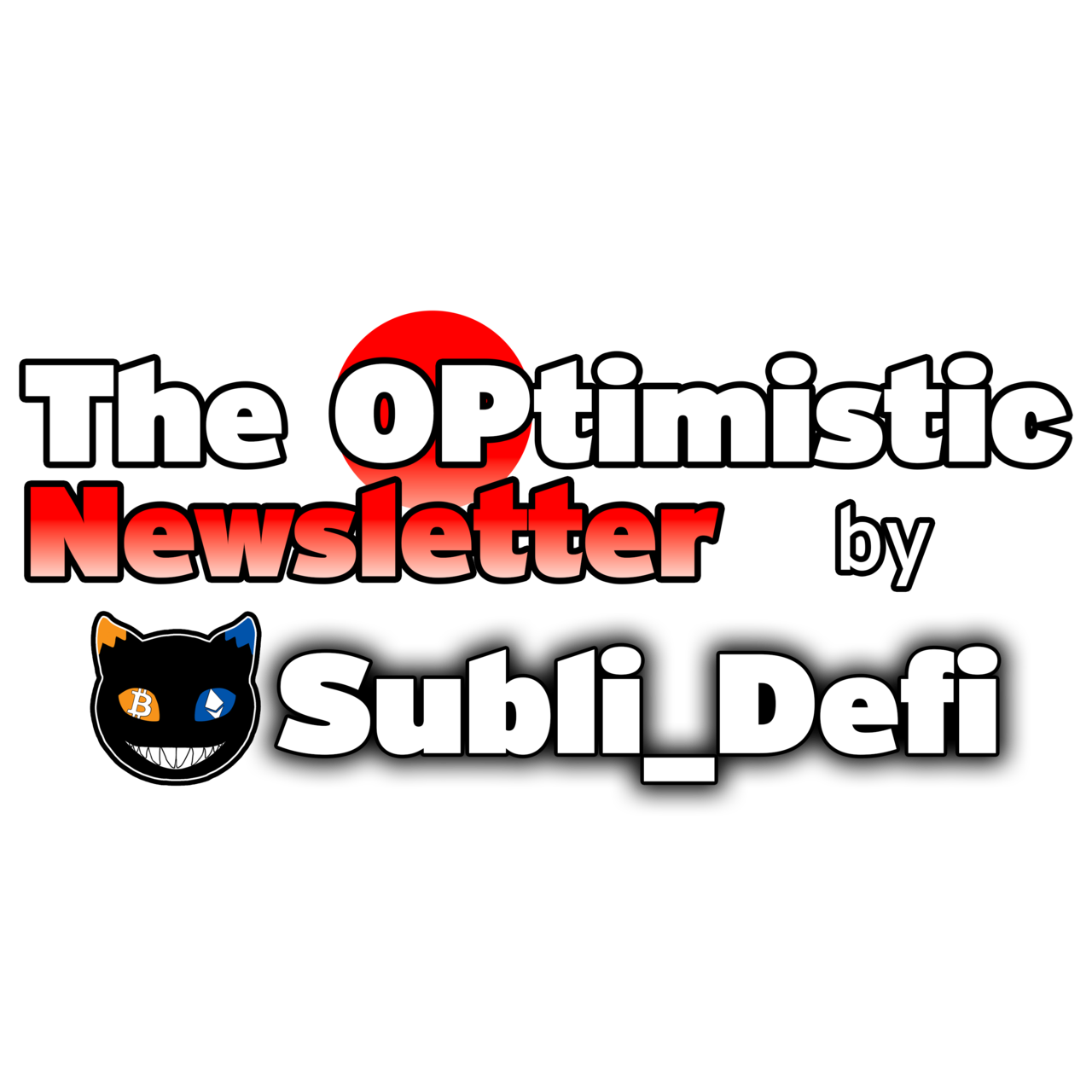 The Optimistic Newsletter (by Subli_Defi)