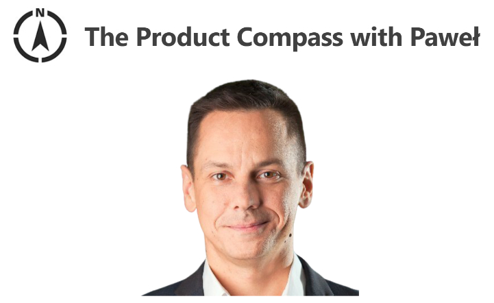 The Product Compass with Paweł